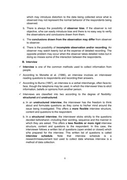 6 
 
which may introduce distortion to the data being collected since what is 
observed may not represent the normal behavior