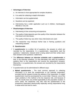 7 
 
 Advantages of Interview 
a. An interview is more appropriate for complex situations. 
b. It is useful for collecting i