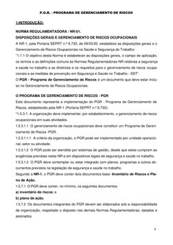 P.G.R. - PROGRAMA DE GERENCIAMENTO DE RISCOS 
4 
 
 
1-INTRODUÇÃO: 
 
NORMA REGULAMENTADORA / NR-01. 
DISPOSIÇÕES GERAIS E GE