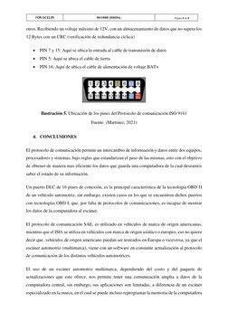 Página 6 de 8                  .  
 
otros. Recibiendo un voltaje máximo de 12V, con un almacenamiento de datos que no supe