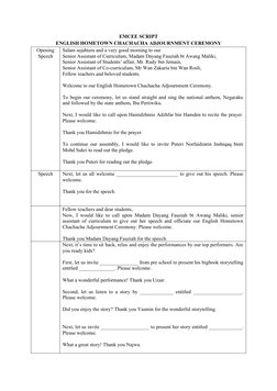 EMCEE SCRIPT
ENGLISH HOMETOWN CHACHACHA ADJOURNMENT CEREMONY
Opening
Speech
Salam sejahtera and a very good morning to our
Se