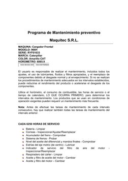 Programa de Mantenimiento preventivo
Maquitec S.R.L.
MAQUINA: Cargador Frontal
MODELO: 966H
SERIE: RYF01633
MARCA: Caterpilla