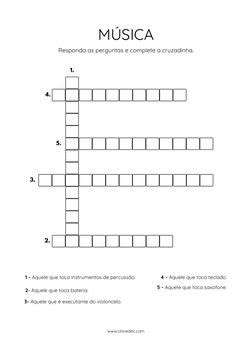 Responda as perguntas e complete a cruzadinha.
MÚSICA
1.
1 - Aquele que toca instrumentos de percussão.
4 - Aquele que toca t