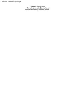 Gerente de marketing: Stephanie Adams
Indexador: Sylvia Coates
Diseñador de portada: Candice Harman
Machine Transla