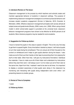 3. Literature Review on The Issue: 
Classroom management is the process by which teachers and schools create and 
maintain ap