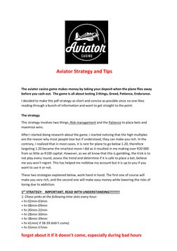 Aviator Strategy and Tips 
 
 
The aviator casino game makes money by taking your deposit when the plane flies away 
befo