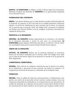 QUINTA.- LA DONATARIA se obliga a recibir el dinero objeto de la donación,
debiendo recogerlo del domicilio de DONANTE en la