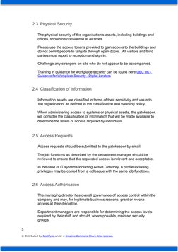 2.3 Physical Security
The physical security of the organisation’s assets, including buildings and 
offices, should be conside