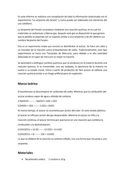 En este informe se realizara una recopilación de toda la información relacionada con el
experimento “La serpiente del faraón”