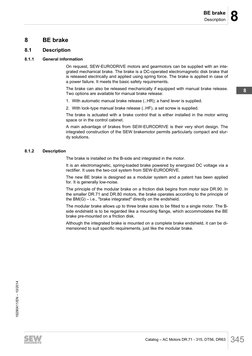 8
BE brake
Description
Catalog – AC Motors DR.71 - 315, DT56, DR63 345
8
BE brake
8.1
Description
8.1.1
General information
O