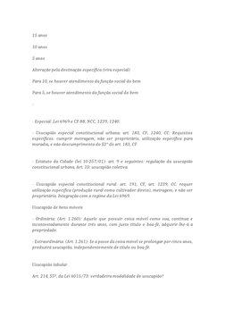 15 anos 
 
10 anos 
 
5 anos 
 
Alteração pela destinação específica (vira especial) 
 
Para 10, se houver atendimento da f