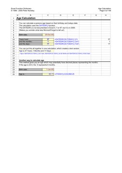 Excel Function Dictionary
© 1998 - 2000 Peter Noneley
 Age Calculation
Page 9 of 148
Age Calculation
You can calculate a pers