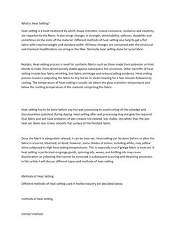 What is Heat Setting?
Heat setting is a heat treatment by which shape retention, crease resistance, resilience and elasticity