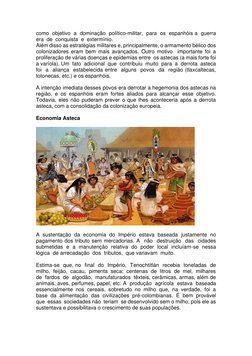 como  objetivo  a  dominação  político-militar,  para  os  espanhóis a  guerra  
era  de  conquista  e  extermínio.  
Além di