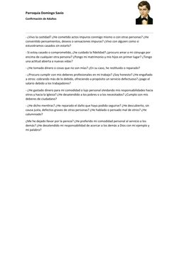 Parroquia Domingo Savio
Confirmación de Adultos 
- ¿Vivo la castidad? ¿He cometido actos impuros conmigo mismo o con otras pe