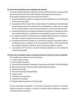13) Acerca de los requisitos para la ratificación de matrícula 
Es requisito indispensable para la ratificación de matrícula