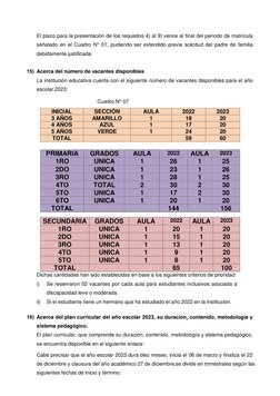 El plazo para la presentación de los requisitos 4) al 9) vence al final del período de matrícula 
señalado en el Cuadro N° 01