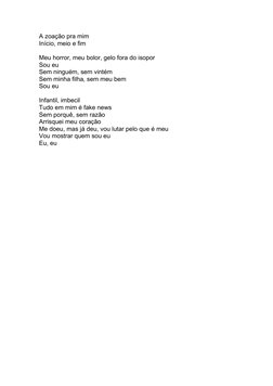 A zoação pra mim
Início, meio e fim
Meu horror, meu bolor, gelo fora do isopor
Sou eu
Sem ninguém, sem vintém
Sem minha filha