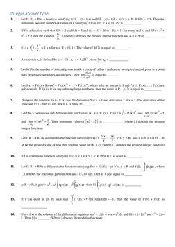 Integer answer type 
1. 
Let f : R → R is a function satisfying f(10 − x) = f(x) and f(2 − x) = f(2 + x) ∀ x ∈ R. If f(0) = 1