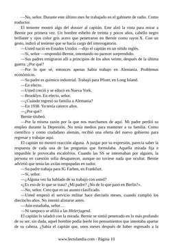 —No, señor. Durante este último mes he trabajado en el gabinete de radio. Como
traductor.
El teniente mostró algo del dossier
