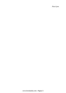 Para Lynn
www.lectulandia.com - Página 5
