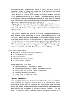 According to NASW: The professional activity of helping individuals, groups, or
communities enhance or restore their capacity