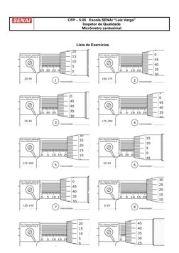 CFP – 5.05   Escola SENAI “Luiz Varga”
Inspetor de Qualidade
Micrômetro centesimal
Lista de Exercícios
 
