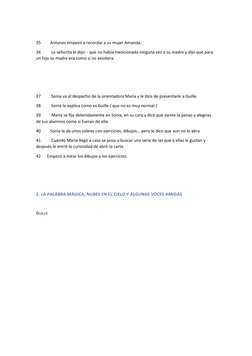 35         Antunez empezó a recordar a su mujer Amanda.
36          La señorita le dijo: - que no había mencionado ninguna ve