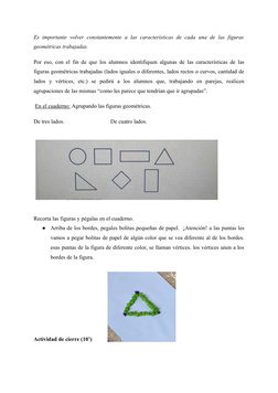 Es importante volver  constantemente a las características  de cada una de las figuras
geométricas trabajadas.
Por eso, con e