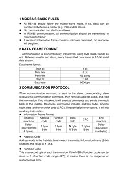 1 MODBUS BASIC RULES 
 All RS485 should follow the master-slave mode. If so, data can be 
transferred between a master (e.g.