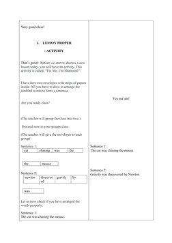 Very good class!
1.
LESSON PROPER
- ACTIVITY
That’s great!  Before we start to discuss a new 
lesson today, you will have an