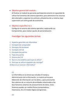 Objetivo general del modulo : 
Al finalizar el modulo las personas participantes estarán en capacidad de 
utilizar herramien