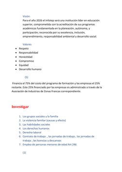 Visión
Para el año 2026 el infotep será una institución líder en educación 
superior, comprometida con la acreditación de sus