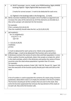 10 | P a g e  
 
A 
a) SELECT passenger, source, model, price FROM booking, flights WHERE 
bookings.flightid = flights.flight