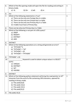 2 | P a g e  
 
6. 
Which of the file opening mode will open the file for reading and writing in 
binary mode. 
a) rb