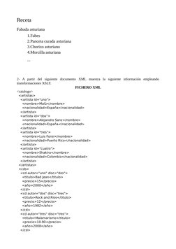 Receta
Fabada asturiana
1.Fabes
2.Panceta curada asturiana
3.Chorizo asturiano
4.Morcilla asturiana
...
2-  A  partir  del  s