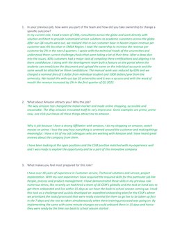 1.
In your previous job, how were you part of the team and how did you take ownership to change a 
specific outcome?
In my cu