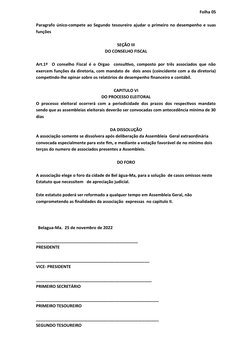 Folha 05
Paragrafo único-compete ao Segundo tesoureiro ajudar o primeiro no desempenho e suas
funções
SEÇÃO III
DO CONSELHO F