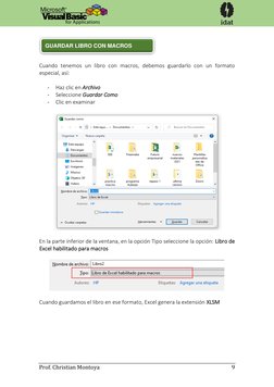 Prof. Christian Montoya 
 
             9 
 
 
 
 
Cuando tenemos un libro con macros, debemos guardarlo con un formato