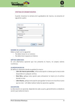 Prof. Christian Montoya 
 
             4 
 
VENTANA DE GRABAR MACROS 
 
  
Cuando iniciamos la ventana de la grabadora d