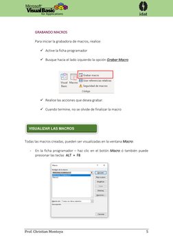 Prof. Christian Montoya 
 
             5 
 
 
  
GRABANDO MACROS 
  
 
  
Para iniciar la grabadora de macros, realice: