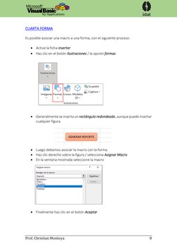 Prof. Christian Montoya 
 
             8 
 
CUARTA FORMA 
 
Es posible asociar una macro a una forma, con el siguiente p