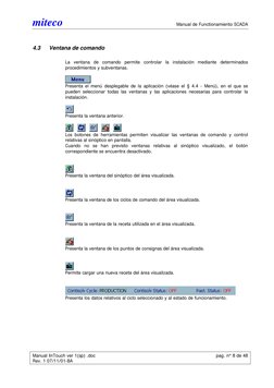 miteco 
 
Manual de Functionamiento SCADA 
Manual InTouch ver 1(sp) .doc 
 
pag. n° 8 de 48 
Rev. 1 07/11/01-BA 
4.3  Ventana