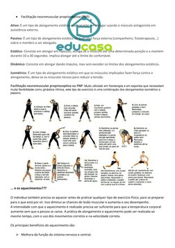  Facilitação neuromuscular proprioceptiva (FNP) 
 
Ativo: É um tipo de alongamento estático que consiste em alongar usando