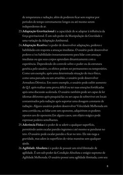 de temperatura e radiação, além de poderem ficar sem respirar por 
períodos de tempo extremamente longos ou até mesmo serem