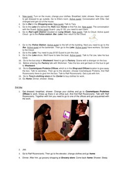 3.
New quest. Turn on the music, change your clothes. Breakfast, toilet, shower. Now you need
to get dressed to go outside. G