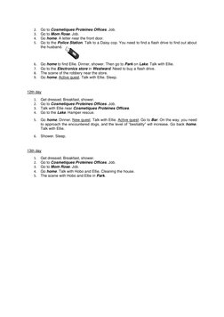 2.
Go to Cosmetiques Proteines Offices. Job.
3.
Go to Mom Rose. Job.
4.
Go home. A letter near the front door.
5.
Go to the P