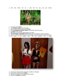 1.
Talk
with 
Hunter. 
Go 
for 
a 
walk 
with 
the 
dog 
and 
pick 
berries. 
2.
The scene in the Forest.
3.
Go to Hunter's h