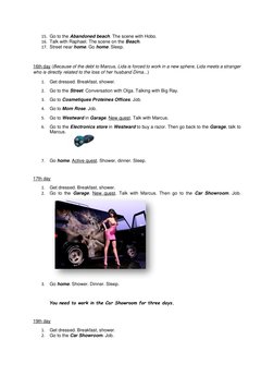 15. Go to the Abandoned beach. The scene with Hobo.
16. Talk with Raphael. The scene on the Beach.
17. Street near home. Go h