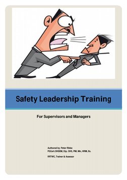 Safety Leadership Training 
 
For Supervisors and Managers 
 
 
Authored by: Peter Ribbe 
PGCert.OHSEM, Dip. OHS, PM, Mn,